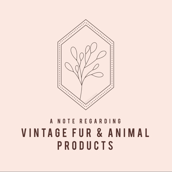 A NOTE REGARDING VINTAGE FUR & ANIMAL PRODUCTS - Picture 1 of 5